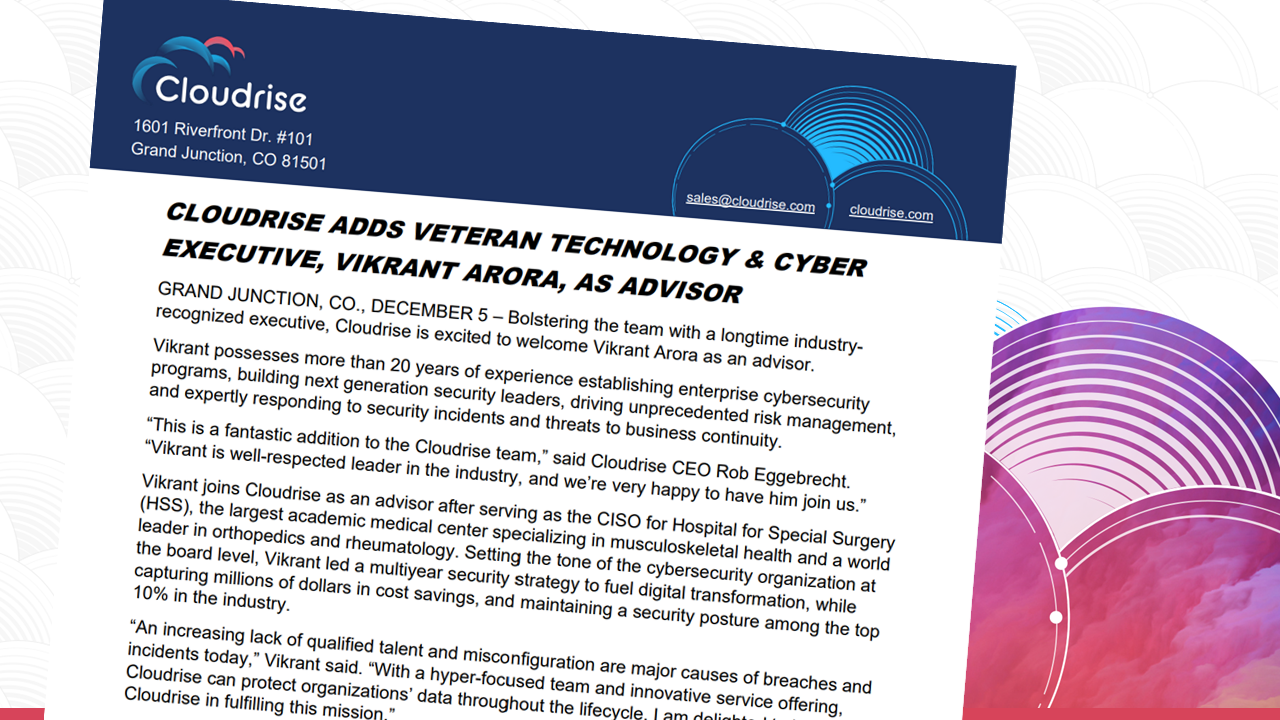 Cloudrise adds veteran tech & cyber executive, Vikrant Arora, as advisor